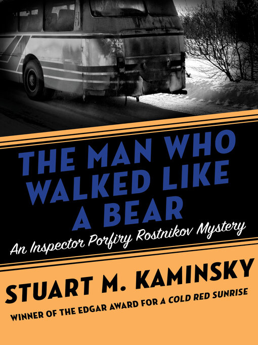 Title details for The Man Who Walked Like a Bear by Stuart M. Kaminsky - Available